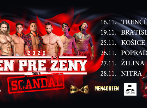 Len pre ženy tour 2020 Scandal – energické vystúpenia striptérskej skupiny MEN4QUEEN a SIMPLE BOYS.