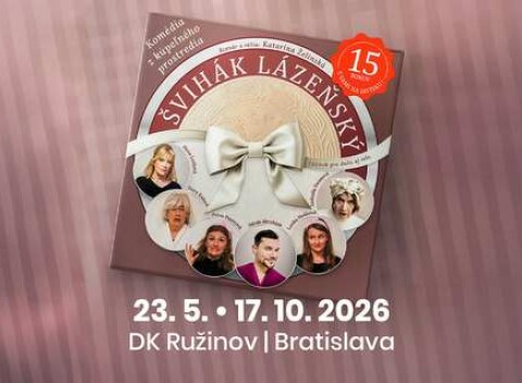 Vstupenka na kúpeľnú komédiu ŠVIHÁK LÁZEŇSKÝ v DK Ružinov